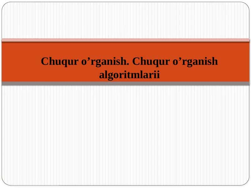 Chuqur o’rganish. Chuqur o’rganish algoritmlari 1