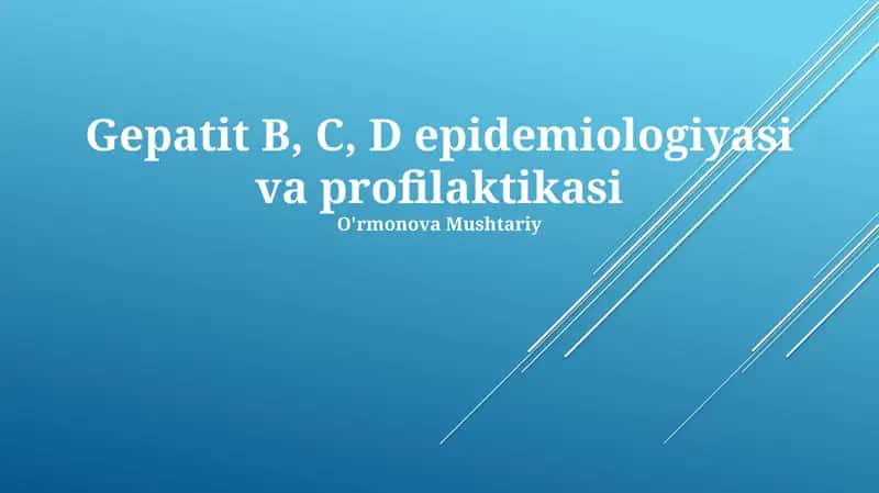 Gepatit B, C, D epidemiologiyasi va profilaktikasi 1