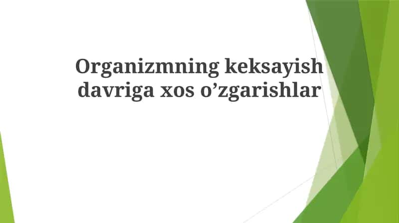 Organizmning keksayish davriga xos oʼzgarishlar 1
