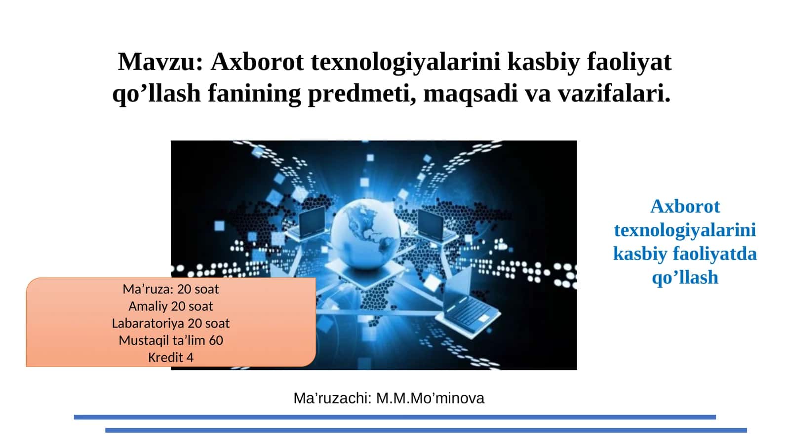 Axborot texnologiyalarini kasbiy faoliyatda qo’llash 1