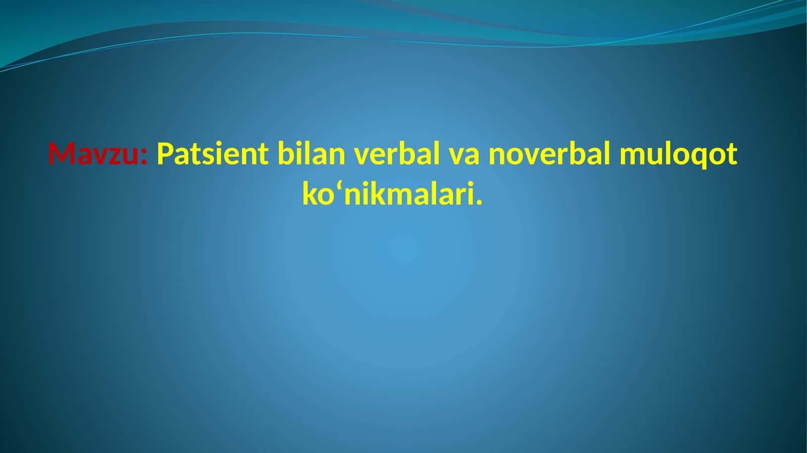 Patsient bilan verbal va noverbal muloqot koʻnikmalari 1