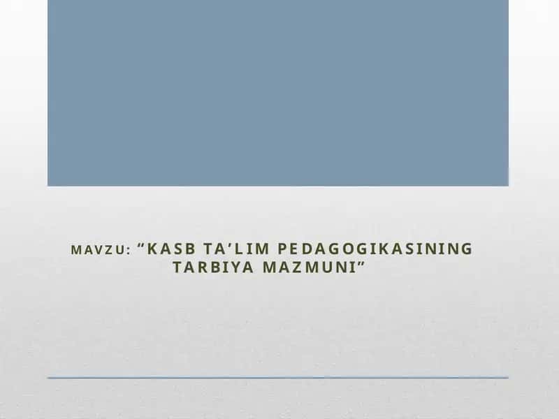 Kasbtaʼlimpedagogikasiningtarbiyamazmuni 1