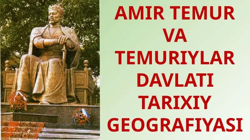 AMIR TEMUR VA TEMURIYLAR DAVLATI TARIXIY GEOGRAFIYASI 1