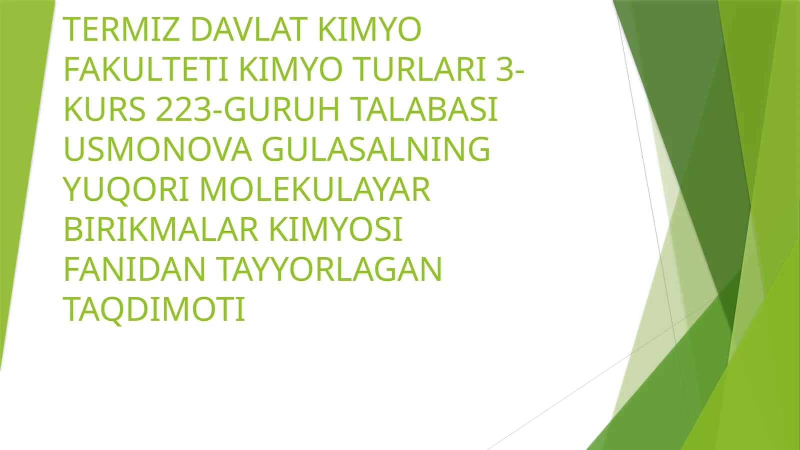 Yuqori molekulyar birikmalar kimyosi fanidan tayyorlagan taqdimoti 1