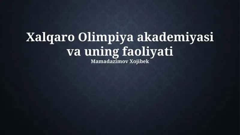 Xalqaro Olimpiya akademiyasi va uning faoliyati 1