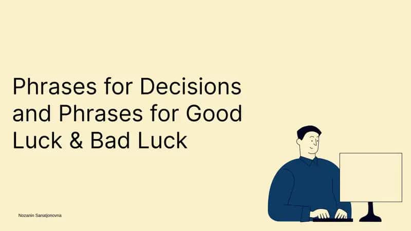 Phrases for Decisions and Phrases for Good Luck & Bad Luck 1