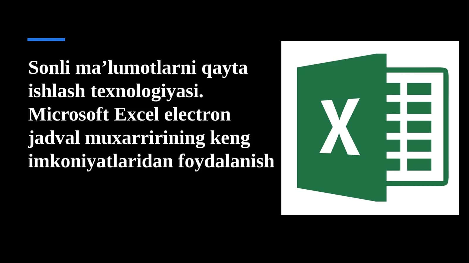 Sonlima’lumotlarni qayta ishlash texnologiyasi. Microsoft Excel elektron jadval muxarririning keng imkoniyatlaridan foydalanish 1