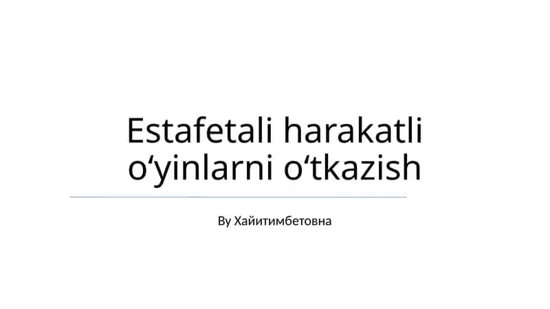Estafetali harakatli oʻyinlarni oʻtkazish 1