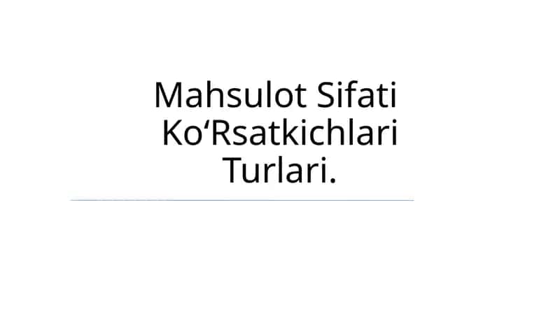 Mahsulot Sifati Ko‘Rsatkichlari Turlari 1