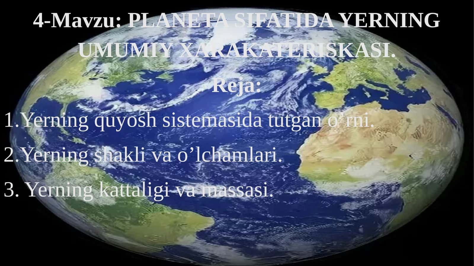 PLANETA SIFATIDA YERNING UMUMIY XARAKATERISKASI 1