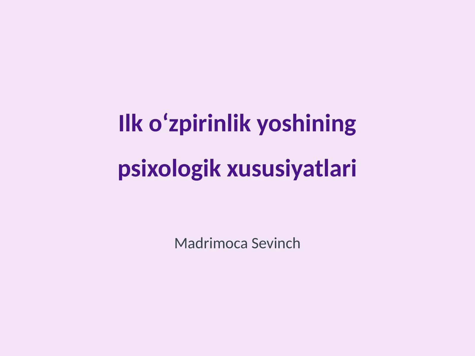 Ilk oʻzpirinlik yoshining psixologik xususiyatlari 1
