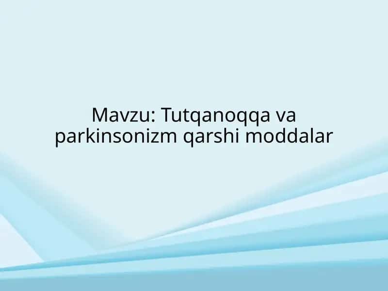 Tutqanoqqa va parkinsonizm qarshi moddalar 1