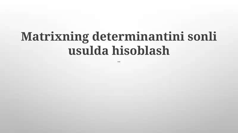 Katta Matritsalarning Determinanti 1