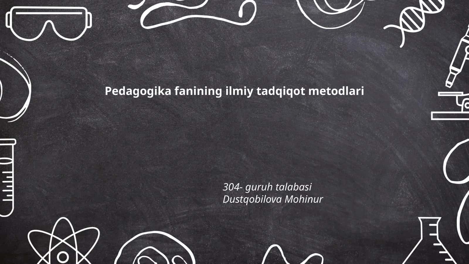 Pedagogika fanining ilmiy tadqiqot metodlari 1