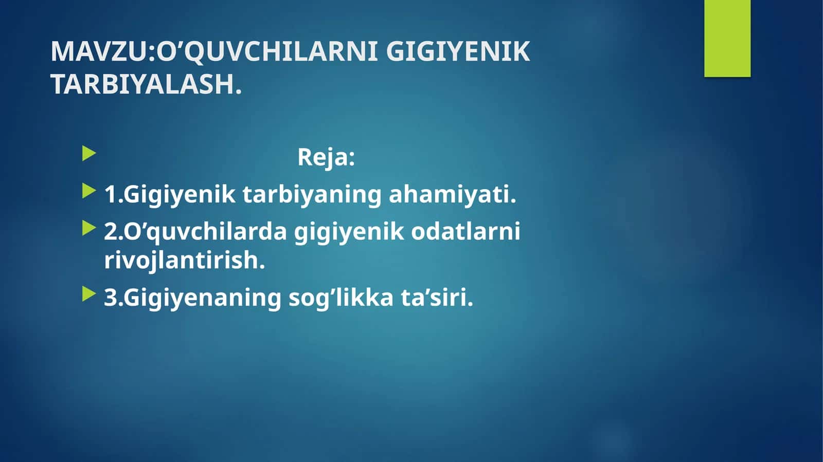 O’QUVCHILARNI GIGIYENIK TARBIYALASH 1