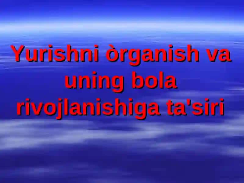 Ilk bolalik davrining rivojlanishi