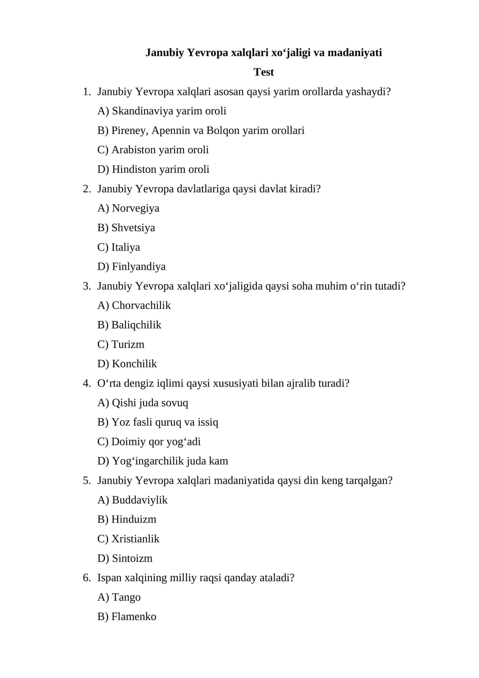 Janubiy Yevropa xalqlari xoʻjaligi va madaniyati test 1