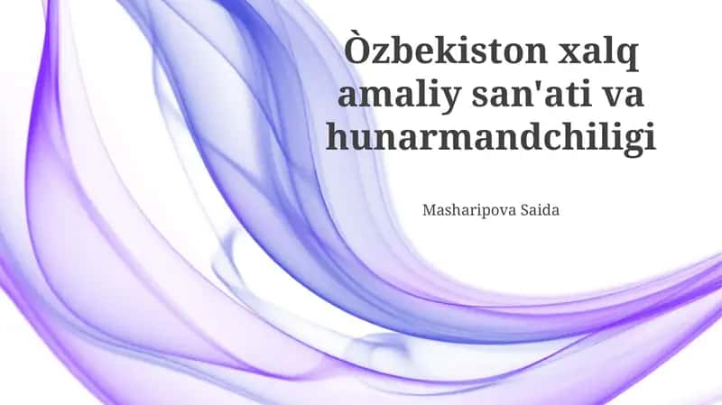 O'zbekiston xalq amaliy san'ati va hunarmandchiligi 1