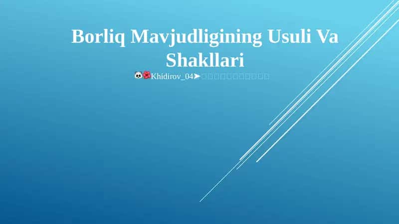 Borliq Mavjudligining Usuli Va Shakllari 1