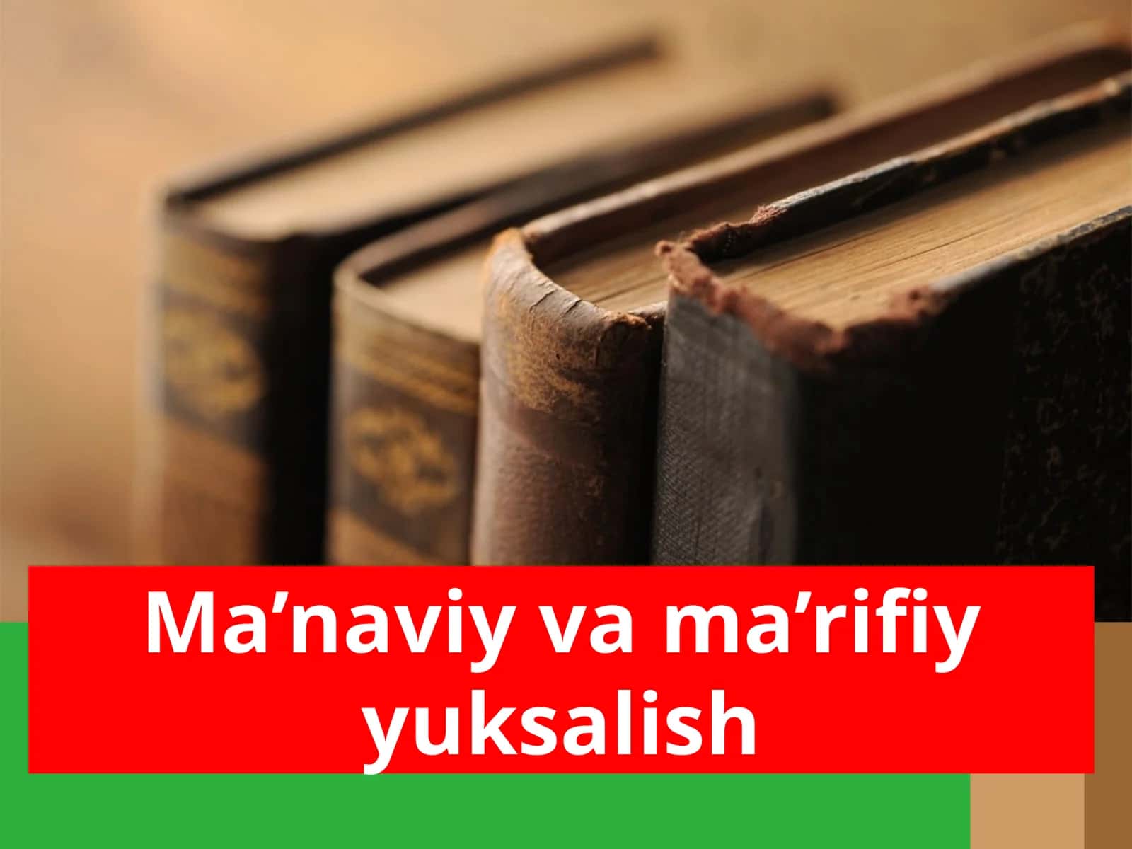 Ma’naviy va ma’rifiy yuksalish 1