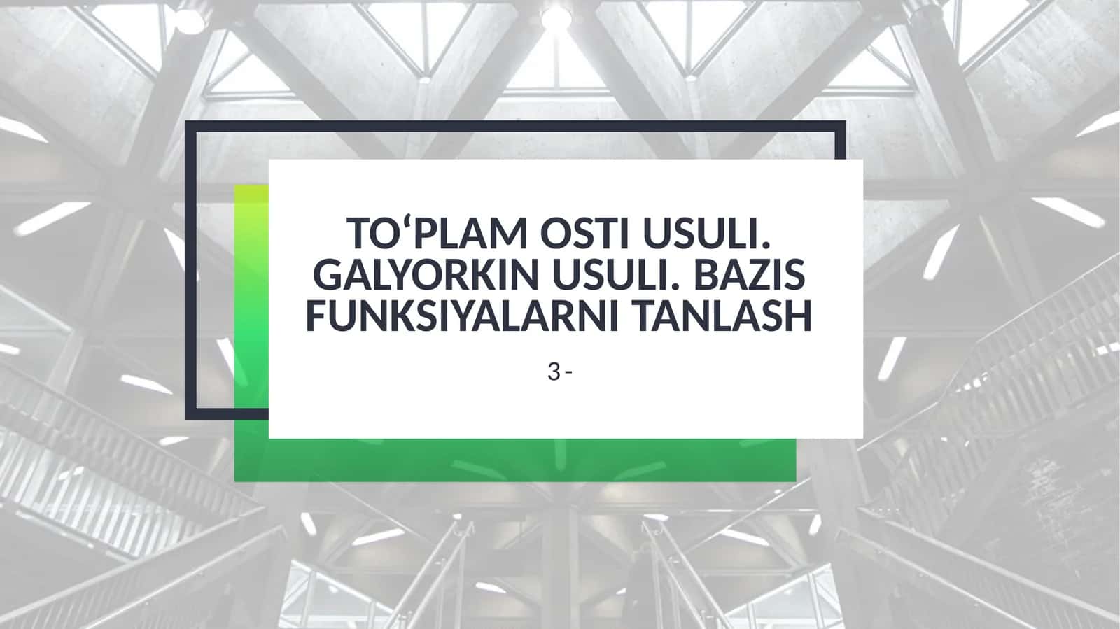 Galyorkin usuli 1