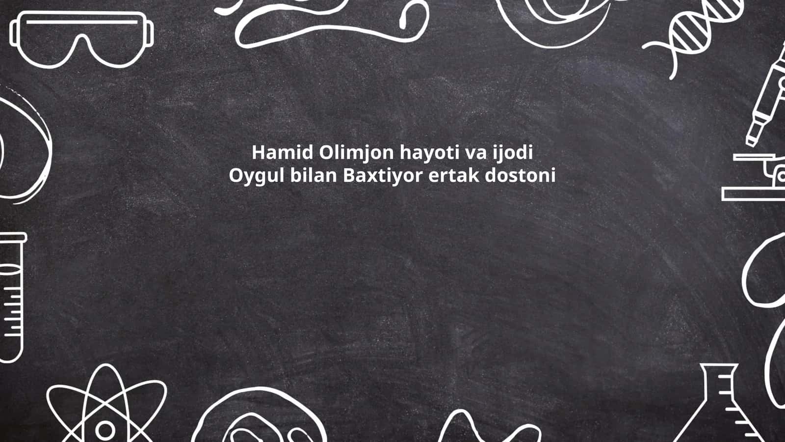 Hamid Olimjon hayoti va ijodi 1