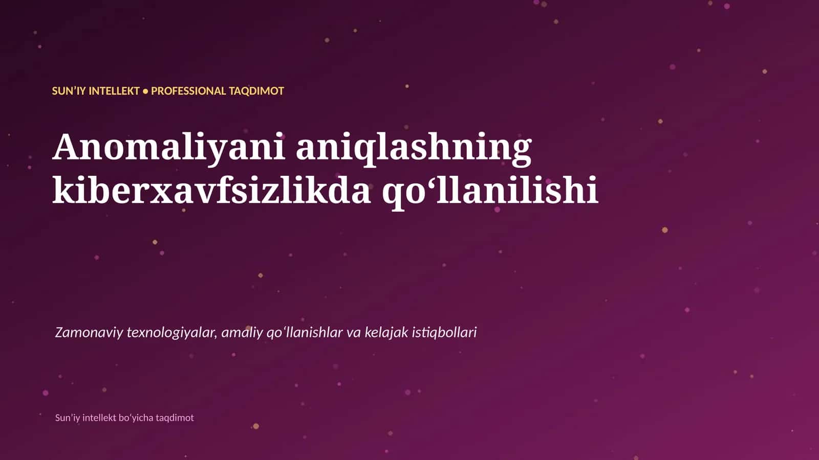 SUNʼIY INTELLEKT • PROFESSIONAL TAQDIMOT 1