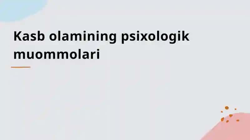 Kasb olamining psixologik muommolari