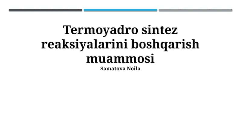 Termoyadro sintez reaksiyalarini boshqarish muammosi 1