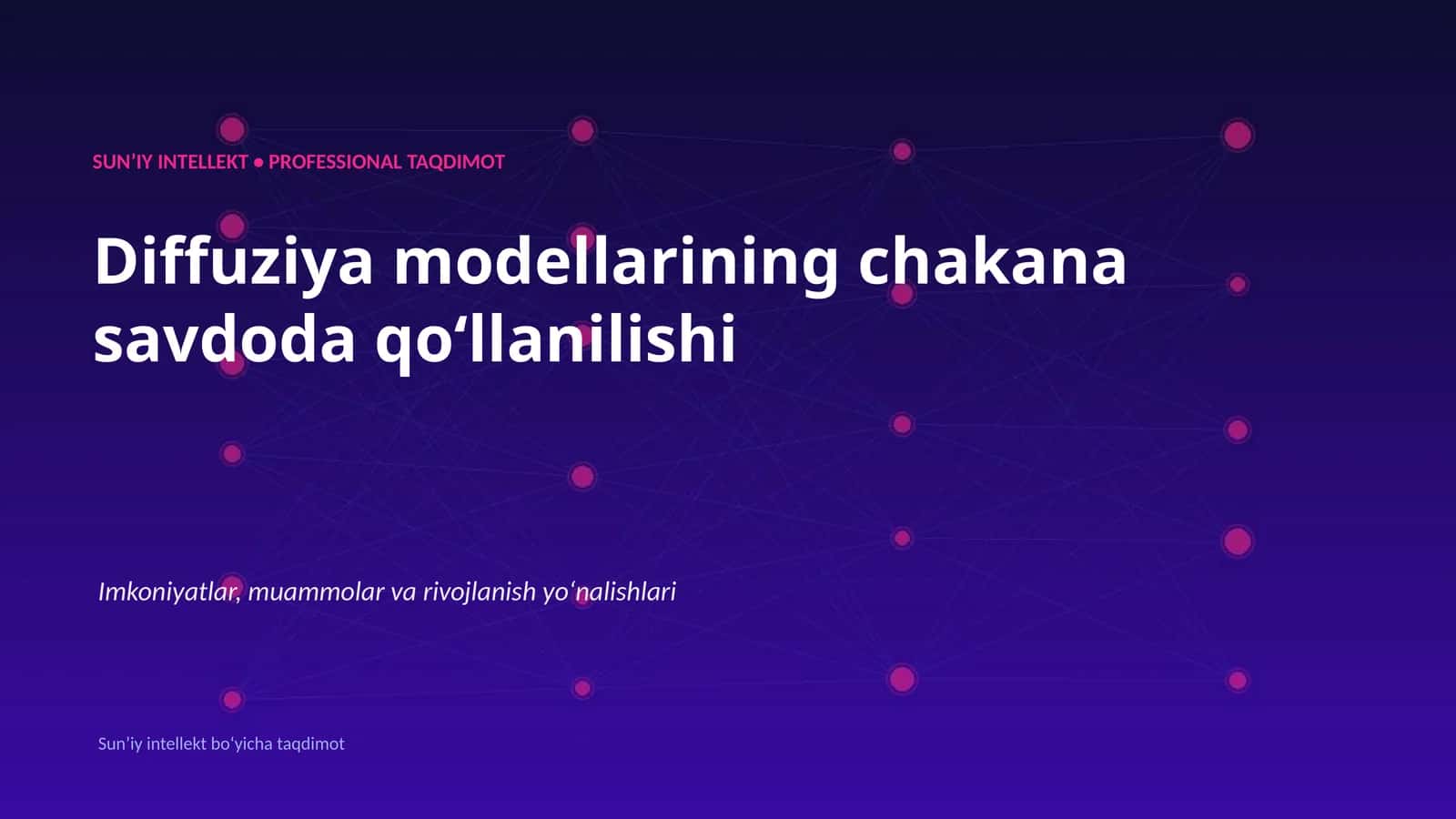 SUNʼIY INTELLEKT • PROFESSIONAL TAQDIMOT 1