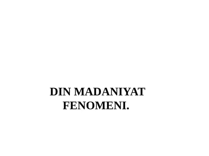 DIN MADANIYAT FENOMENI 1