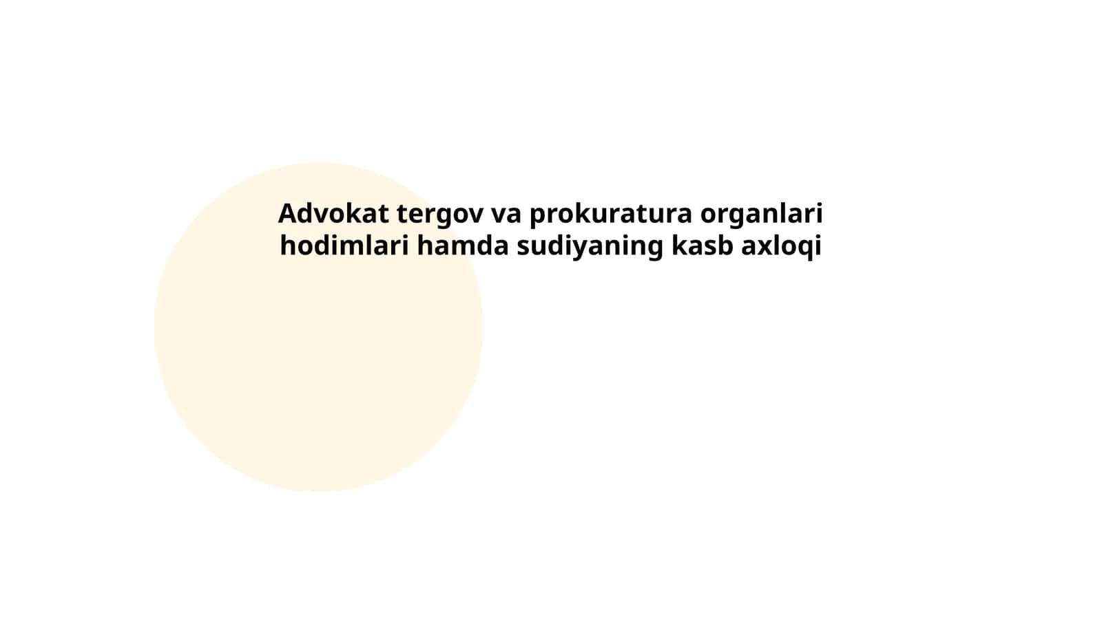 Advokat tergov va prokuratura organlari hodimlari hamda sudiyaning kasb axloqi 1