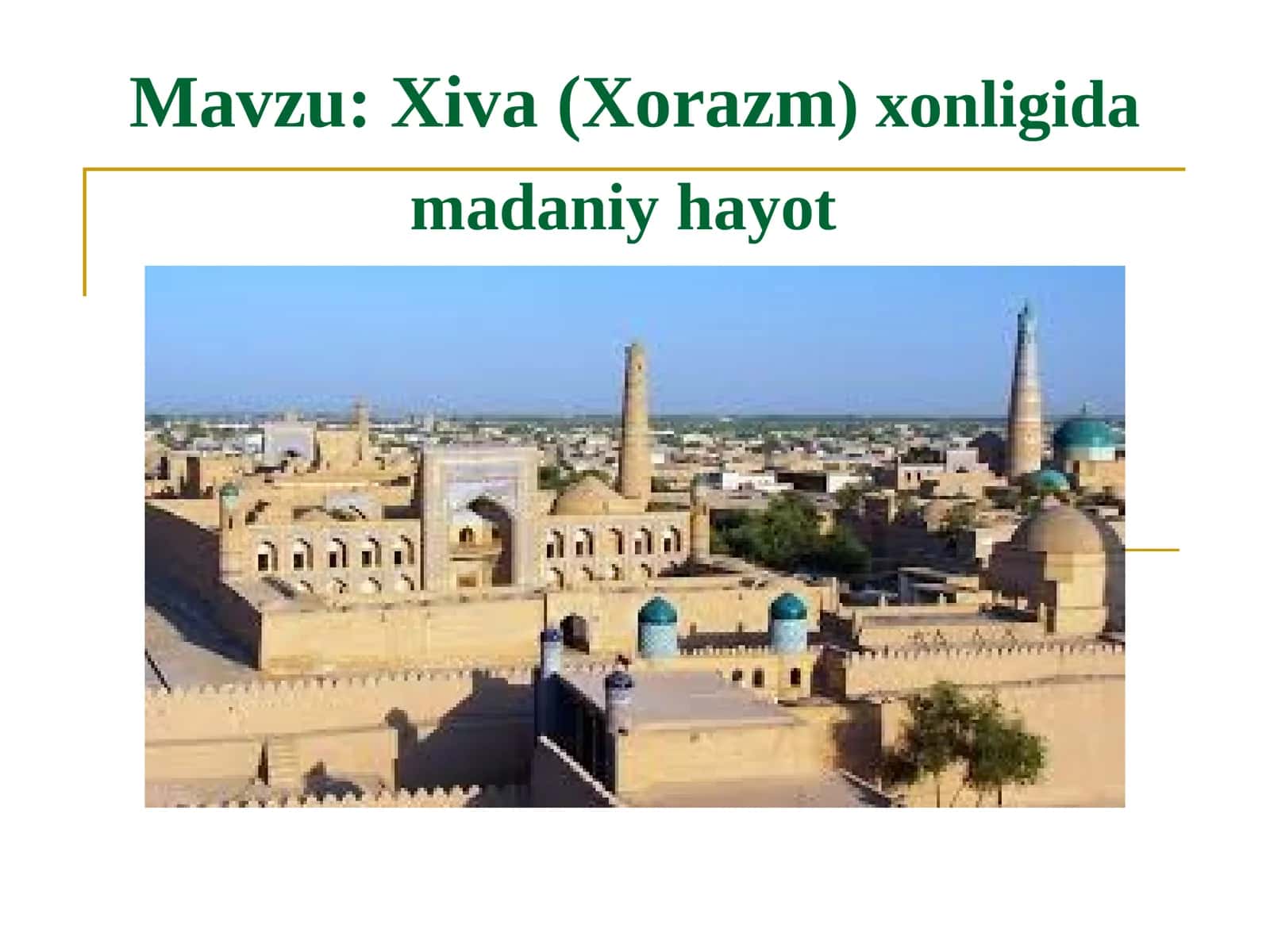 Xiva (Xorazm) xonligida madaniy hayot 1