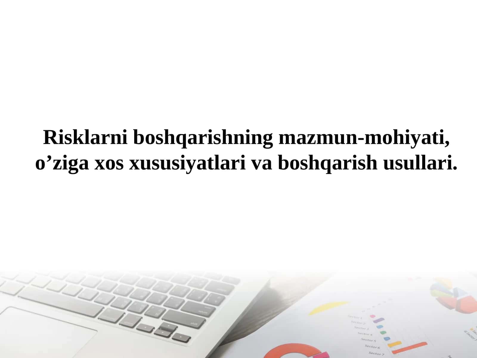 Risklarni boshqarishning mazmuni va mohiyati 1
