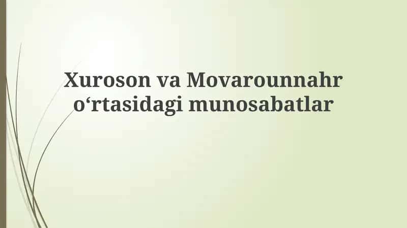 Xuroson va Movaroun nahroʻrta sidagim unosabatlar 1