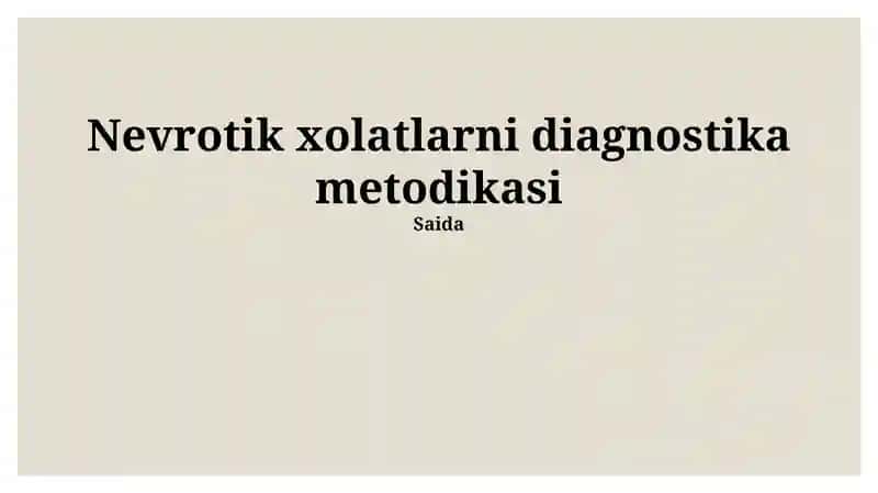 Nevrotik xolatlarni diagnostika metodikasi