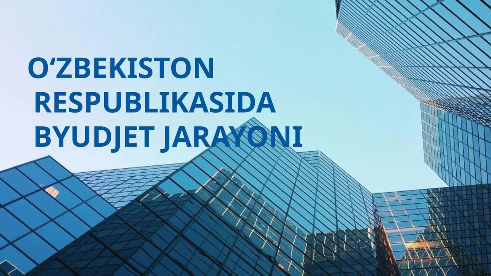 OʻZBEKISTONRESPUBLIKASIDA BYUDJET JARAYONI 1