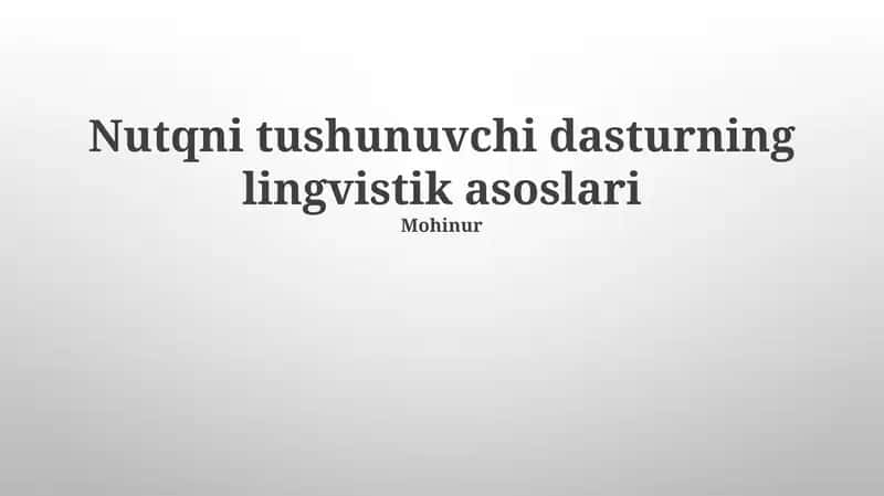 Nutqni tushunuvchi dasturning lingvistik asoslari 1