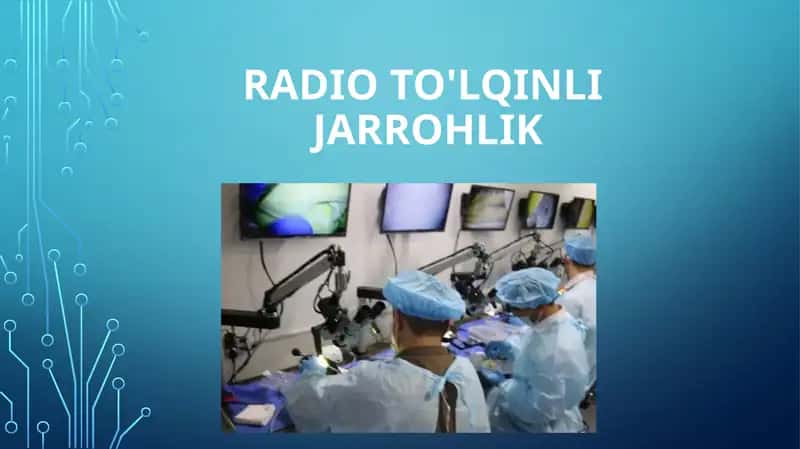Radioto'lqinli jarrohlik 1