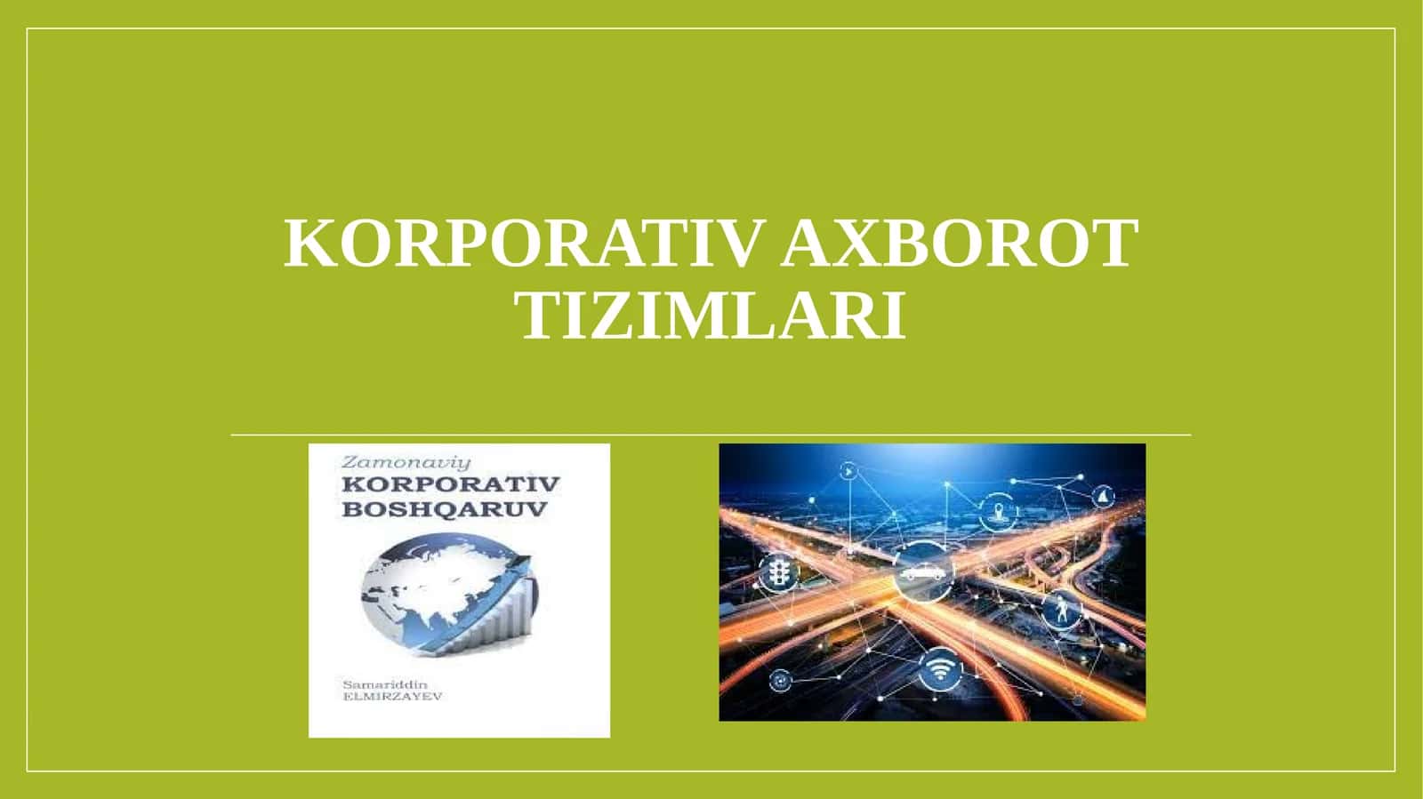 Korporativ axborot tizimlari 1