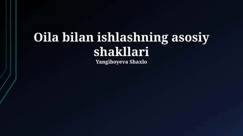 Oila bilan ishlashning asosiy shakllari 1