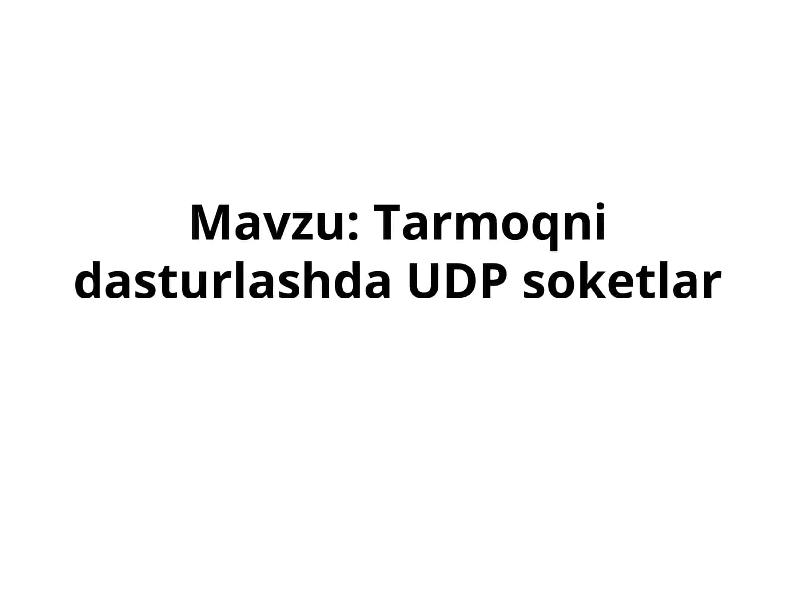 Tarmoqni dasturlashda UDP soketlar 1
