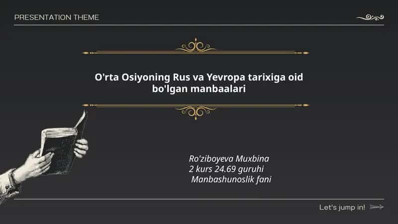 O'rta Osiyoning Rus va Yevropa tarixiga oid bo'lgan manbaalari 1