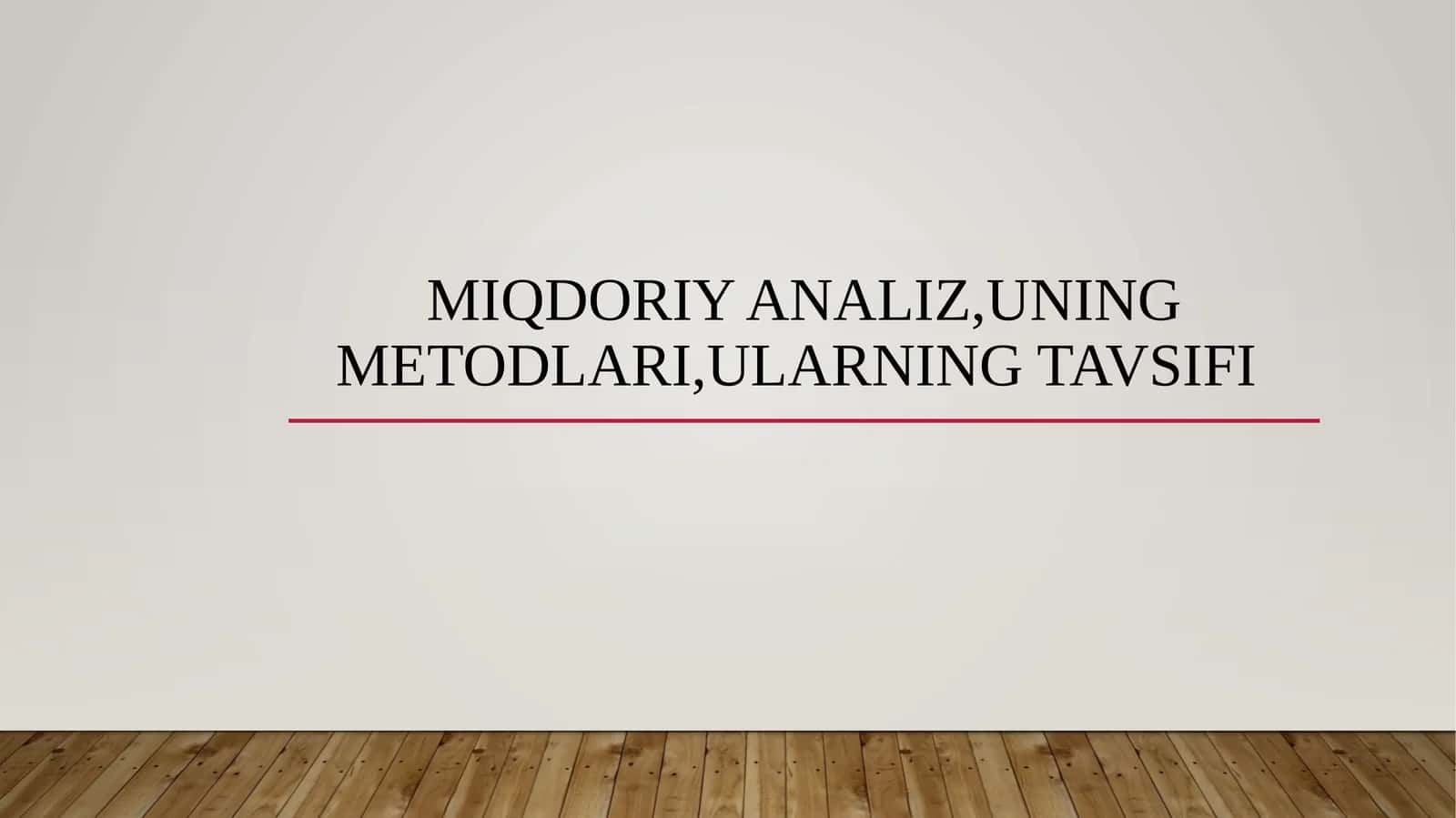 Miqdoriy analiz,uning metodlari,ularning tavsifi 1