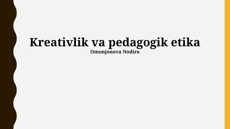 Kreativlik va pedagogik etika 1