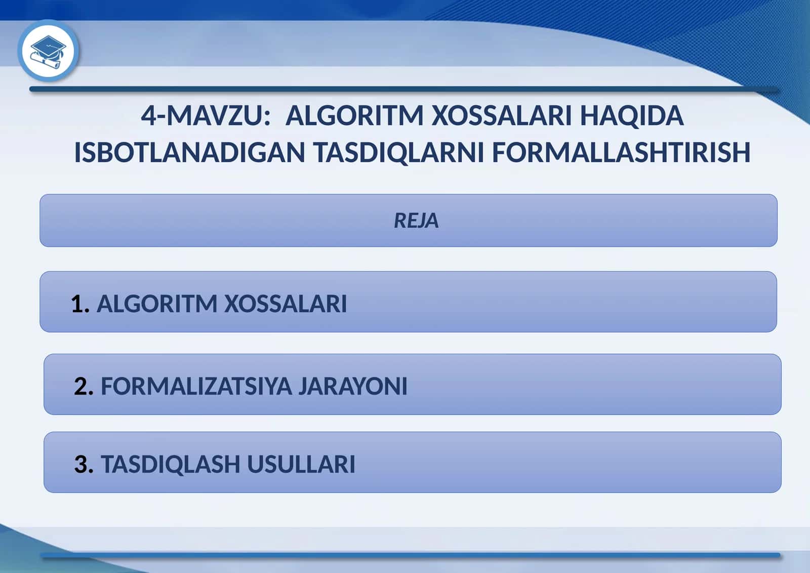 ALGORITM XOSSALARI HAQIDA ISBOTLANADIGAN TASDIQLARNI FORMALLASHTIRISH 1