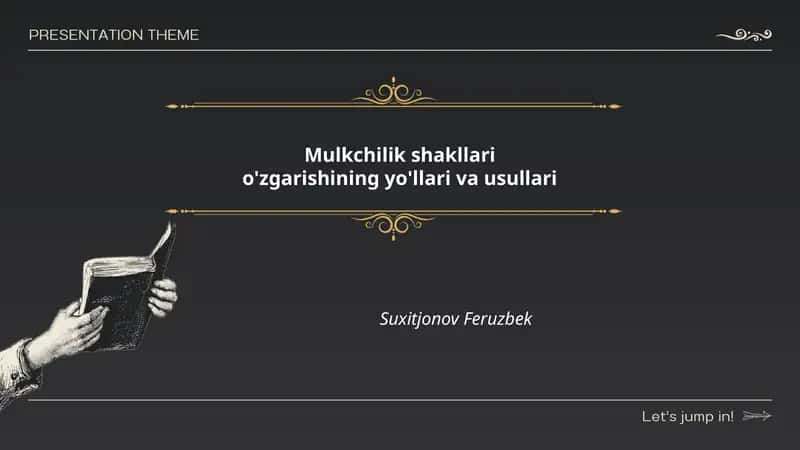 Mulkchilik shakllari o'zgarishining yo'llari va usullari 1