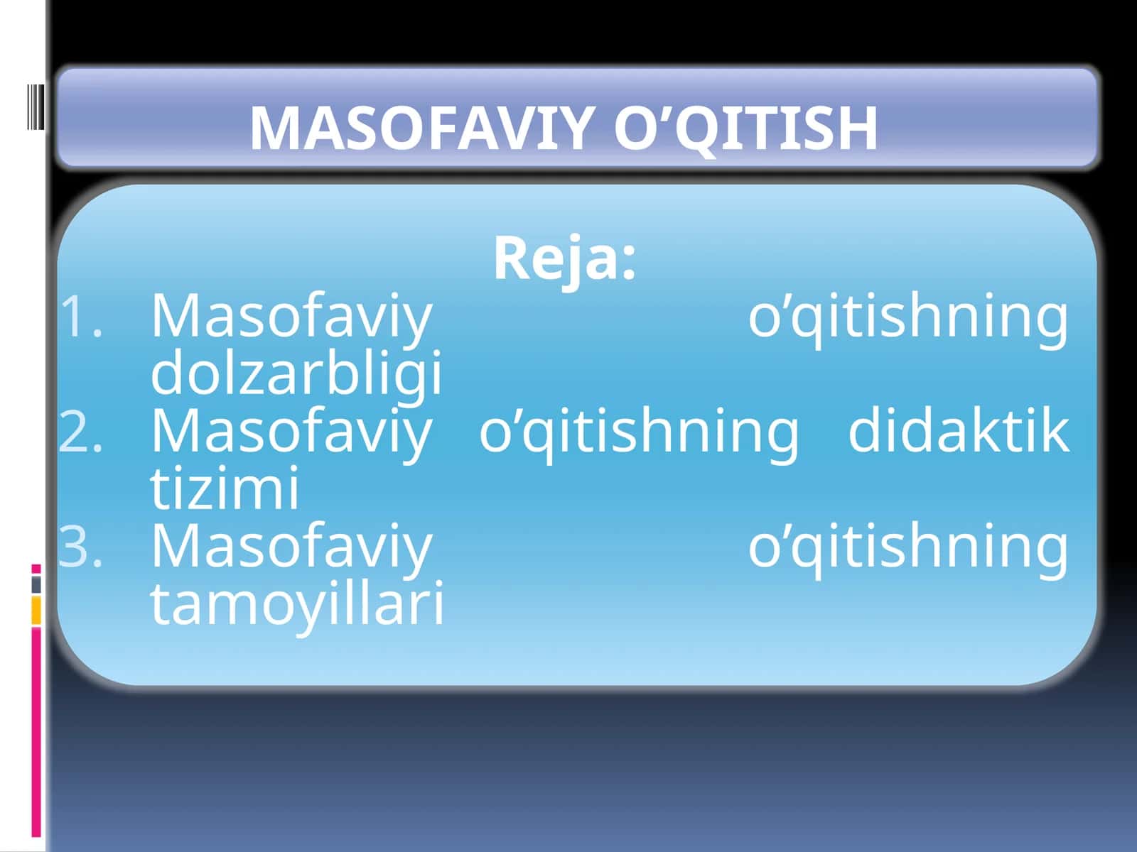 MASOFAVIY O’QITISH 1