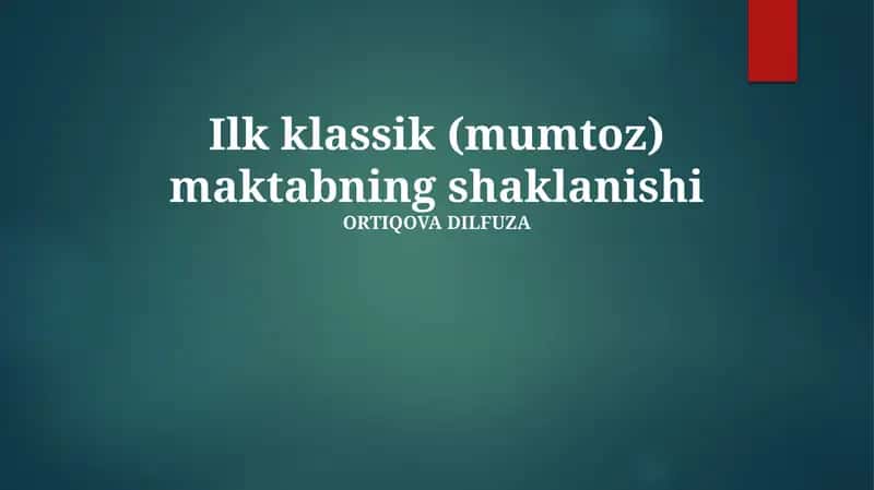 Ilk klassik (mumtoz) maktabning shaklanishi 1