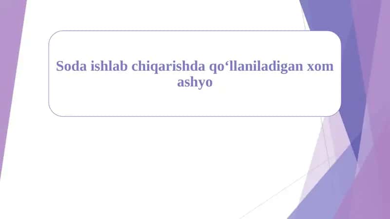 Soda ishlab chiqarishda qoʻllaniladigan xom ashyo 1